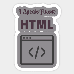 I Speak Fluent HTML Sticker